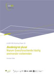 Bordering ist plural. Warum Grenzforschende häufig aneinander vorbeireden